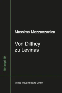 Von Dilthey zu Levinas Wege im Zwischenbereich von Lebensphilosophie, Neukantianismus und Phänomenologie_cover