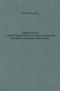 August Stramm - Sprachskepsis und kosmischer Mystizismus im frühen 20. Jahrhundert_cover