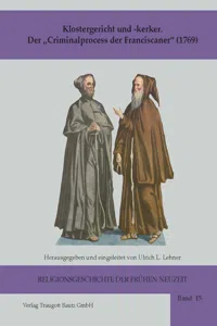 Klostergericht und -kerker Der "Criminalprocess der Franciscaner_cover