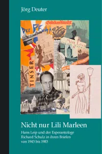 Nicht nur Lili Marleen Hans Leip und der Esperantologe Richard Schulz in ihren Briefen von 1943 bis 1983_cover