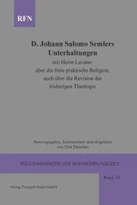 Johann Salomo Semler Unterhaltungen mit Herrn Lavater über die freie praktische Religion; auch über die Revision der bisherigen Theologie_cover