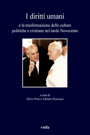 I diritti umani e la trasformazione delle culture politiche e cristiane nel tardo Novecento