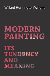 Modern Painting - Its Tendency And Meaning_cover