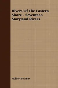 Rivers Of The Eastern Shore - Seventeen Maryland Rivers_cover