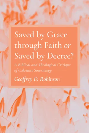 Saved by Grace through Faith or Saved by Decree?