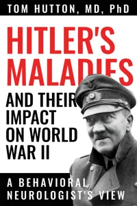 Hitler's Maladies and Their Impact on World War II_cover