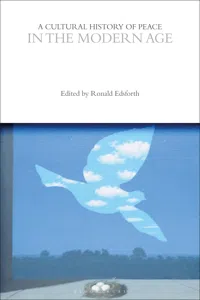 A Cultural History of Peace in the Modern Age_cover