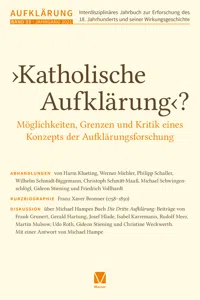 ›Katholische Aufklärung‹? – Möglichkeiten, Grenzen und Kritik eines Konzepts der Aufklärungsforschung_cover