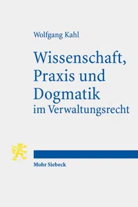 Wissenschaft, Praxis und Dogmatik im Verwaltungsrecht_cover