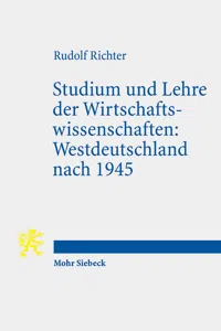 Studium und Lehre der Wirtschaftswissenschaften: Westdeutschland nach 1945_cover