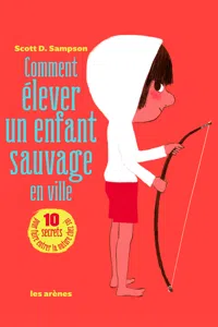 Comment élever un enfant sauvage en ville_cover