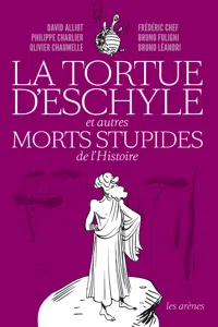 La Tortue d'Eschyle et autres morts stupides de l'Histoire_cover