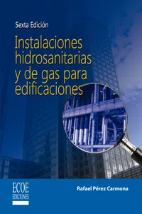 Instalaciones hidrosanitarias, de gas y de aprovechamiento de aguas lluvias en edificaciones - 6ta edición_cover