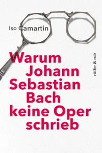 Warum Johann Sebastian Bach keine Oper schrieb_cover