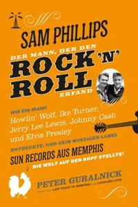 Sam Phillips. Der Mann, der den Rock´n´Roll erfand_cover