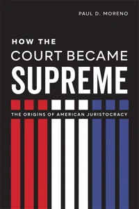 How the Court Became Supreme_cover