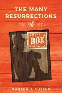 The Many Resurrections of Henry Box Brown_cover