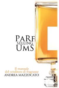 PaRfUmS Selling. Il manuale del venditore di fragranze_cover