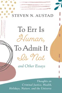 To Err Is Human, To Admit It Is Not and Other Essays_cover