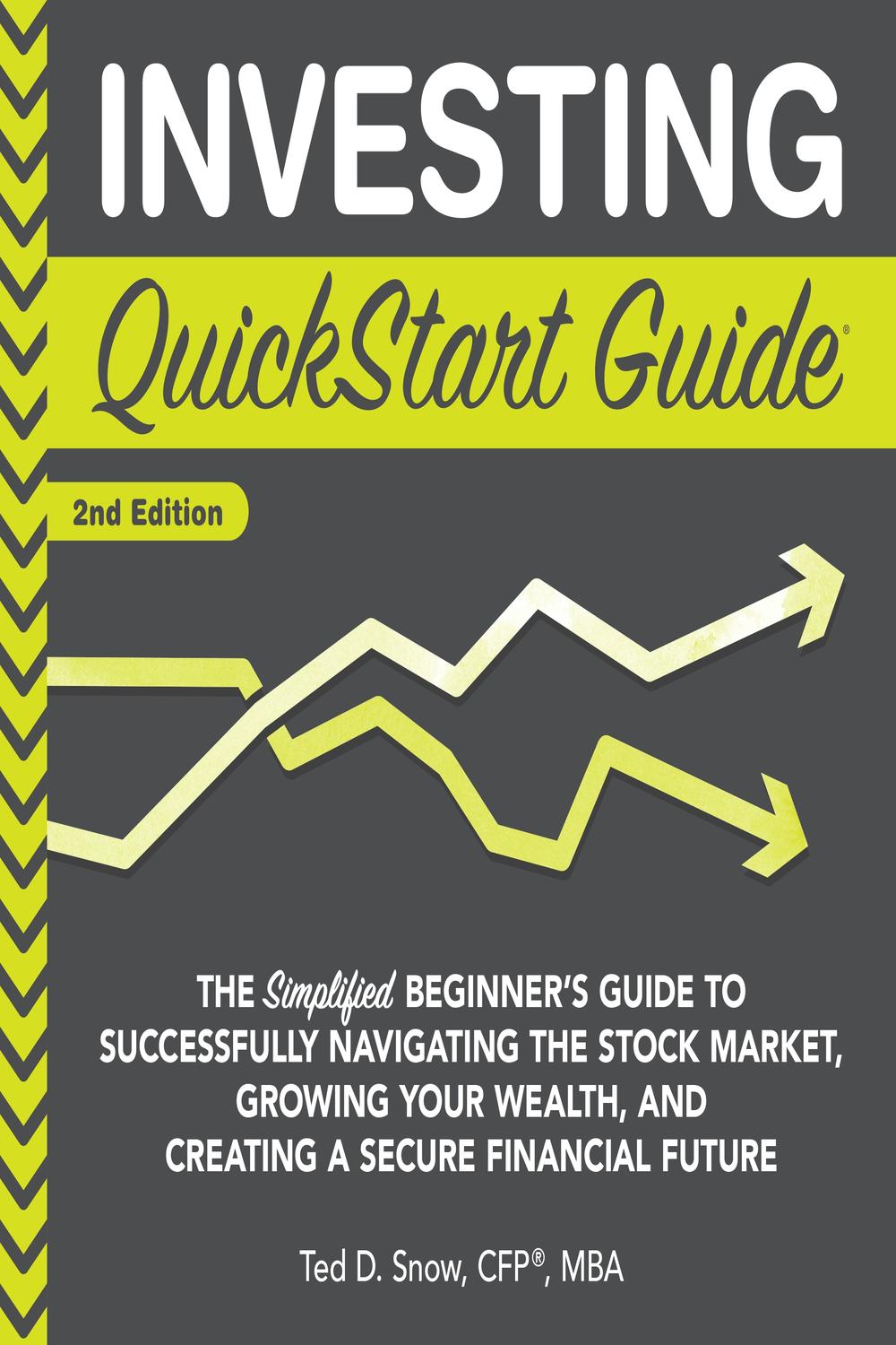 PDF] Investing QuickStart Guide - 2nd Edition by Ted D. Snow CFP MBA, 2nd  edition | 9781636100296