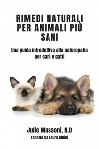 Rimedi naturali per animali più sani - Una guida introduttiva alla naturopatia per cani e gatti_cover