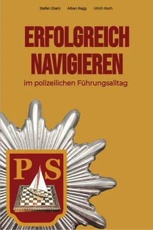 Erfolgreich Navigieren im polizeilichen Führungsalltag