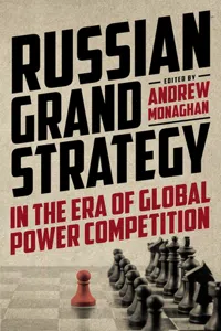 Russian Grand Strategy in the era of global power competition_cover