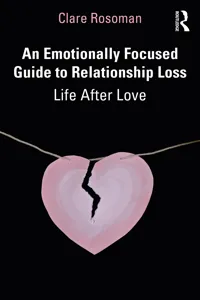 An Emotionally Focused Guide to Relationship Loss_cover
