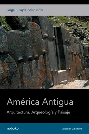 AMERICA ANTIGUA. ARQ., ARQUEOLOGIA Y PAISAJE