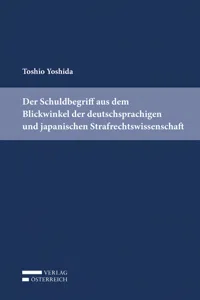 Der Schuldbegriff aus dem Blickwinkel der deutschsprachigen und japanischen Strafrechtswissenschaft_cover