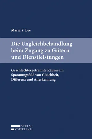 Die Ungleichbehandlung beim Zugang zu Gütern und Dienstleistungen