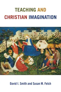 Teaching and Christian Imagination_cover