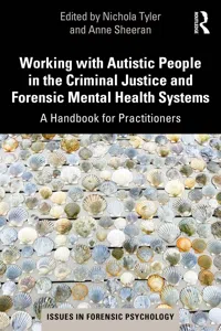 Working with Autistic People in the Criminal Justice and Forensic Mental Health Systems_cover