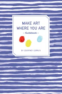 Make Art Where You Are Guidebook_cover