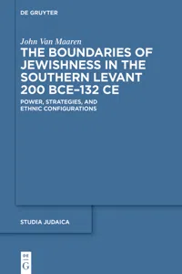 The Boundaries of Jewishness in the Southern Levant 200 BCE–132 CE_cover