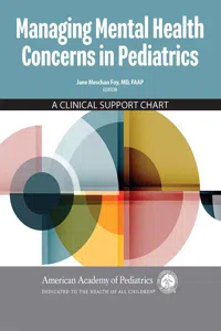 Managing Mental Health Concerns in Pediatrics: A Clinical Support Chart_cover