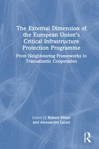 The External Dimension of the European Union's Critical Infrastructure Protection Programme_cover