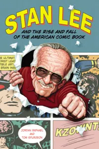 Stan Lee and the Rise and Fall of the American Comic Book_cover