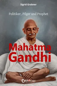 Mahatma Gandhi - Politiker, Pilger und Prophet_cover