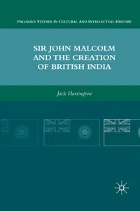 Sir John Malcolm and the Creation of British India_cover