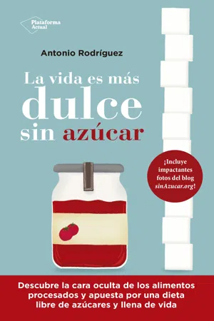 La vida es más dulce sin azúcar