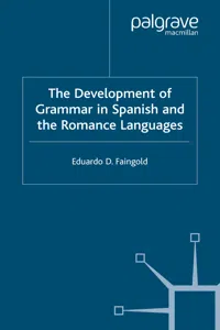 The Development of Grammar in Spanish and The Romance Languages_cover