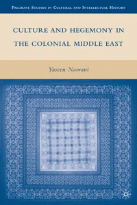 Culture and Hegemony in the Colonial Middle East_cover