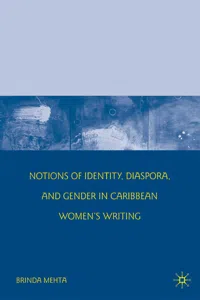 Notions of Identity, Diaspora, and Gender in Caribbean Women's Writing_cover