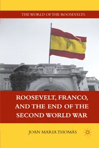 Roosevelt, Franco, and the End of the Second World War_cover