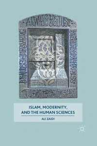 Islam, Modernity, and the Human Sciences_cover
