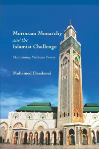 Moroccan Monarchy and the Islamist Challenge_cover