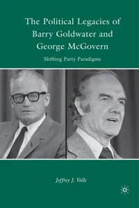 The Political Legacies of Barry Goldwater and George McGovern_cover