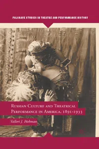 Russian Culture and Theatrical Performance in America, 1891-1933_cover