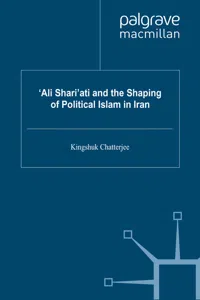 'Ali Shari'ati and the Shaping of Political Islam in Iran_cover